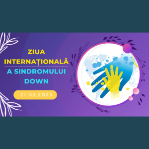 21 Martie – Ziua Internațională a Sindromului Down